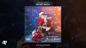 Secret Santa BY Michael Angelo